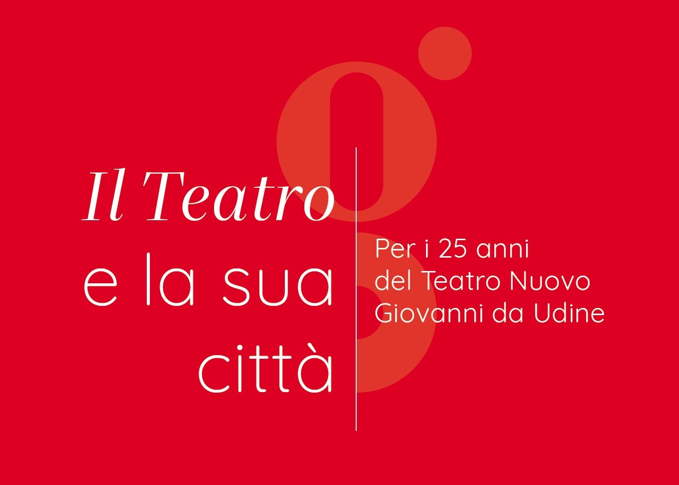 immagine Il Teatro e la sua città: giovedì 20 ottobre alle 17.30 presentazione del libro celebrativo per i 25 anni del Giovanni da Udine